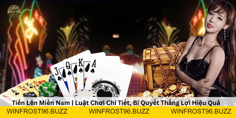 Tiến Lên Miền Nam | Luật Chơi Chi Tiết & Bí Quyết Thắng Lợi Ball88